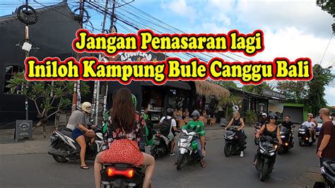 Memantau Kampung Bule Canggu Dan Pererenan Bali Pagi Hari Youtube