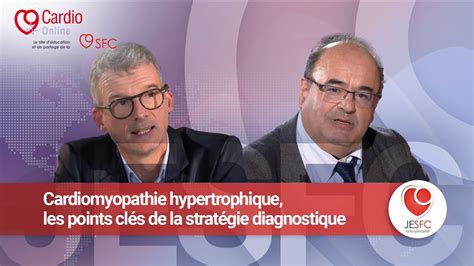 Cardiomyopathie hypertrophique les points clés de la stratégie