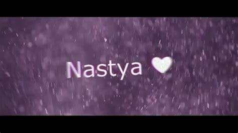Интро с именем Nastya - YouTube