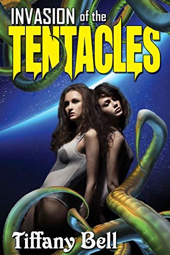 Invasion Of The Tentacles An Erotic Sci Fi Novel Ebook Bell