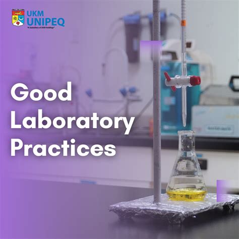 Good Laboratory Practices Ukm Unipeq