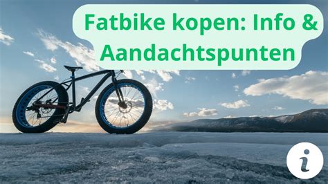 Fatbike Kopen Belangrijke Informatie Aandachtspunten Youtube