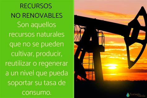 Todo sobre los recursos energéticos no renovables