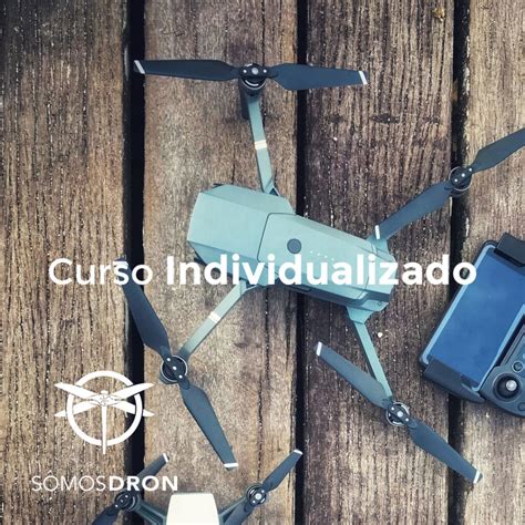 Curso Individualizado De Drones Somos Dron