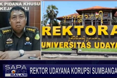 Rektor Universitas Udayana Jadi Tersangka Korupsi Dana Sumbangan