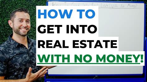 How To Get Into Real Estate With No Money Youtube