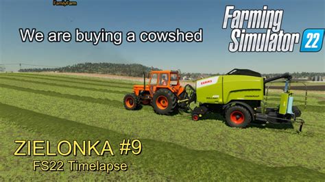 Farming Simulator 22 Time Lapse ZIELONKA EP 9 YouTube