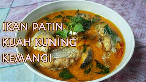 Resep Ikan Patin Kuah Kuning Kemangi Youtube