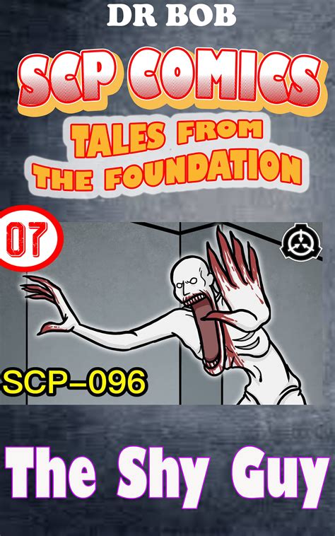 Tales From The Foundation Scp Comics Vol 7 Scp 096 The Shy Guy By Dr