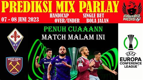 Prediksi Bola Parlay Malam Ini Juni Over Under Mix