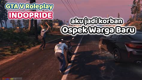 Ospek Warga Baru Indopride Ngakak Wkwkwkwk GTA V Roleplay YouTube