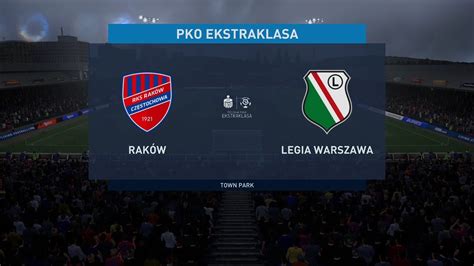 Fifa Ekstraklasa Rak W Cz Stochowa Legia Warszawa