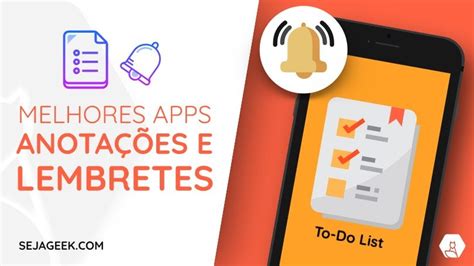 Os Melhores Apps Para Anota Es E Lembretes Seja Geek