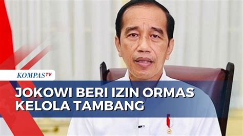 Kontroversi Jokowi Izinkan Ormas Keagamaan Kelola Tambang