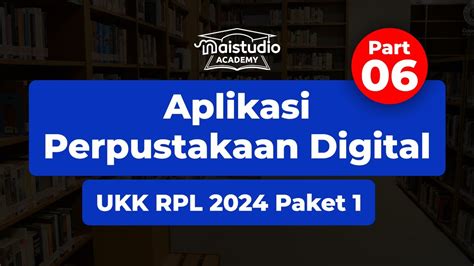 Membuat Ulasan Laporan Peminjaman Soal Ukk Rpl Aplikasi