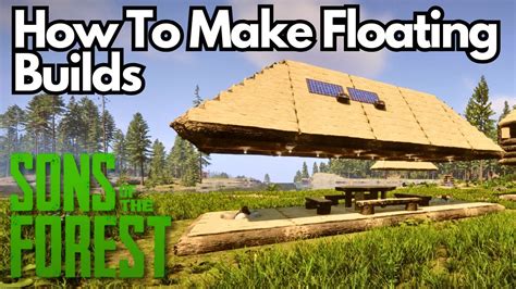 Ultimate Beginners Guide Building Floating Structures Step By Step Tutorial Sons Of The Forest