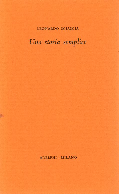 Leonardo Sciascia Usato Una Storia Semplice Libreria Narrativa