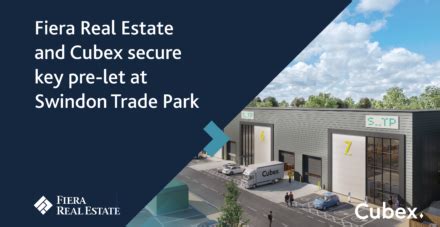 Fiera Real Estate And Cubex Secure Key Pre Let At Swindon Trade Park