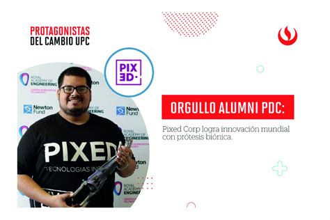 Pixed Ganador De Protagonistas Del Cambio Upc Logra Un Hito