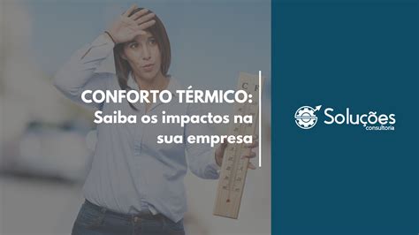 Conforto T Rmico Saiba Os Impactos Na Sua Empresa