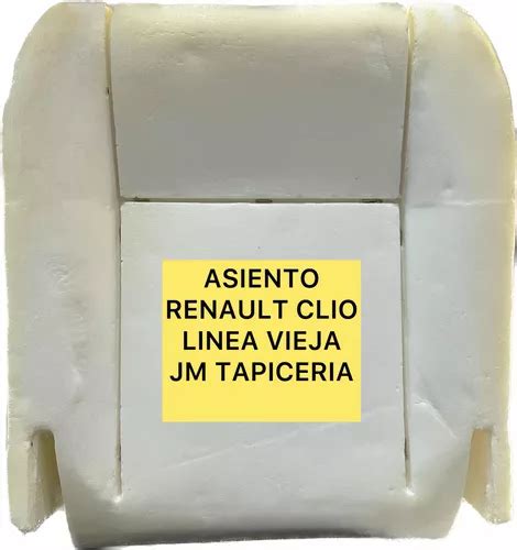 Relleno Poliuretano Asiento Renault Clio Linea Vieja Env O Gratis