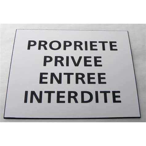 Plaque Grav E Panneau Propriete Privee Entree Interdite Format X