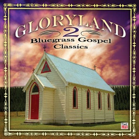 Amazon Music Various Artistsのgloryland 2 Bluegrass Gospel Classics