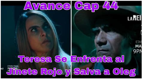 La Reina Del Sur 3 Capitulo 44 Avance Teresa Se Enfrenta Al Jinete Rojo Y Salva A Oleg Youtube