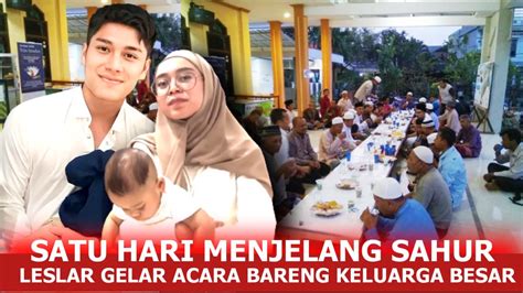 SATU HARI MENJELANG SAHUR BARENG LESLAR PERSIAPAN ACARA TASYAKURAN