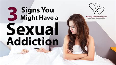 3 Signs You Might Have A Sexual Addiction Youtube