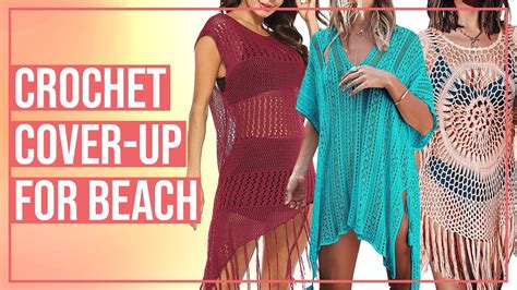 7 Best Crochet Cover Up For Beach Youtube