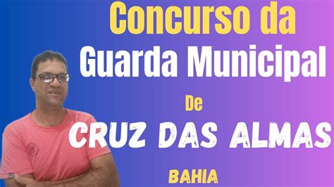 Concurso Da Guarda Municipal De Cruz Das Almas Ba Youtube