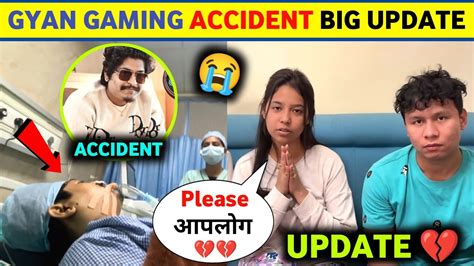 Shocking News Gyan Gaming Car Accident Sujan Bhai Car Accident News