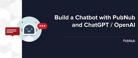 Build A Chatbot With Pubnub And Chatgpt Openai Dev Community