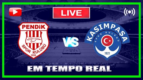 PENDIKSPOR X KASIMPASA AO VIVO LIGA TURQUIA 2024 ACOMPANHAMENTO DA