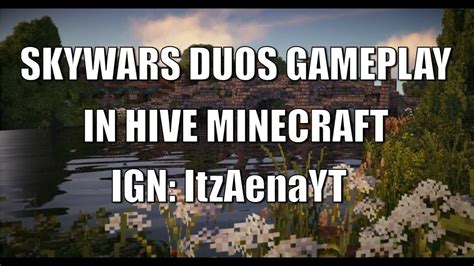 Skywars Duos Gameplay In Hive Minecraft Youtube