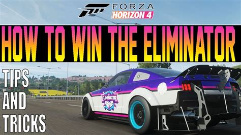 Forza Horizon 4 Best Eliminator Win METHODS Tips Tricks YouTube