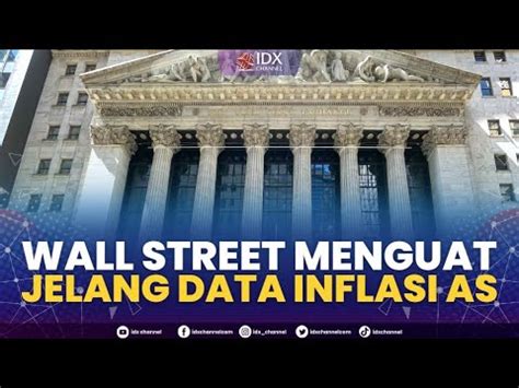 Wall Street Menguat Jelang Data Inflasi As Power Breakfast