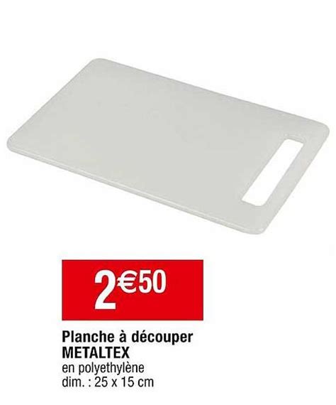 Promo Planche D Couper Metaltex Chez Cora Icatalogue Fr