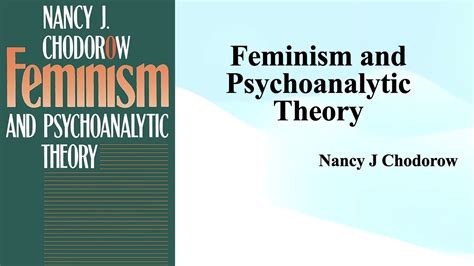 Nancy J Chodorow Feminism And Psychoanalytic Theory Book Note Youtube