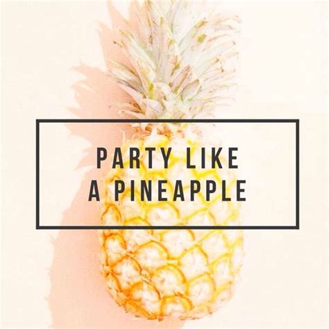 52 Best Of Pineapple Sayings And Quotes Best Wishes And Greetings