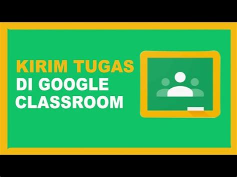 Cara Kirim File Tugas Di Google Classroom Terbaru Youtube