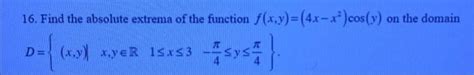 Solved 16 Find The Absolute Extrema Of The Function