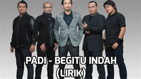 Begitu Indah Padi Lirik Lagu Youtube