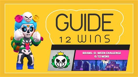 Brawl Stars Brawl O Ween CHALLENGE 12 WINS GUIDE BEST BRAWLER