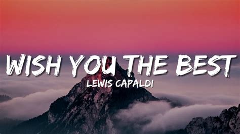 Lewis Capaldi Wish You The Best Lyrics YouTube