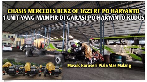 CHASIS MERCEDEZ BENZ OF 1623 RF PO HARYANTO 1 UNIT YANG MAMPIR DI