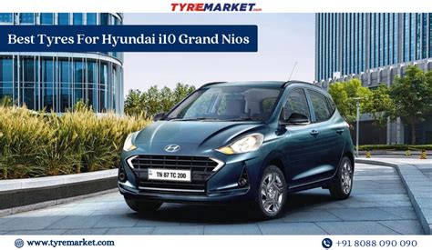 Hyundai Grand I Nios Tyre Size Price Best Tyres For I Nios