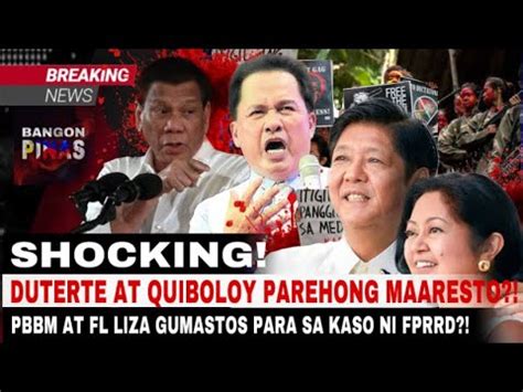 SHOCKING DUTERTE AT QUIBOLOY PAREHONG MAARESTO PBBM AT FL LIZA