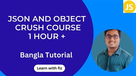 Json And Object Crush Course And Problem Solving Bangla Tutorial Json